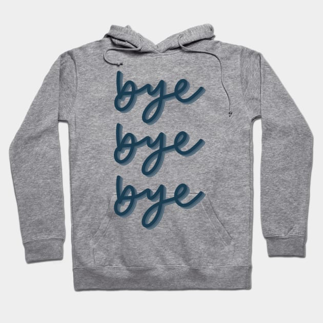 Bye bye bye Hoodie by The Letters mdn